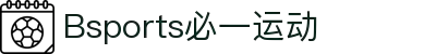 必一·运动(B-Sports)官方网站
